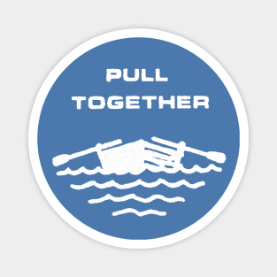 Vintage Style  / Pull Together  / Boating Gift Magnet